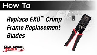 Replace EXO Crimp Frame Replacement Blades